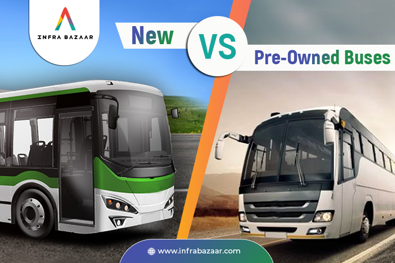 New v/s Pre-Owned Buses - Infra Bazaar