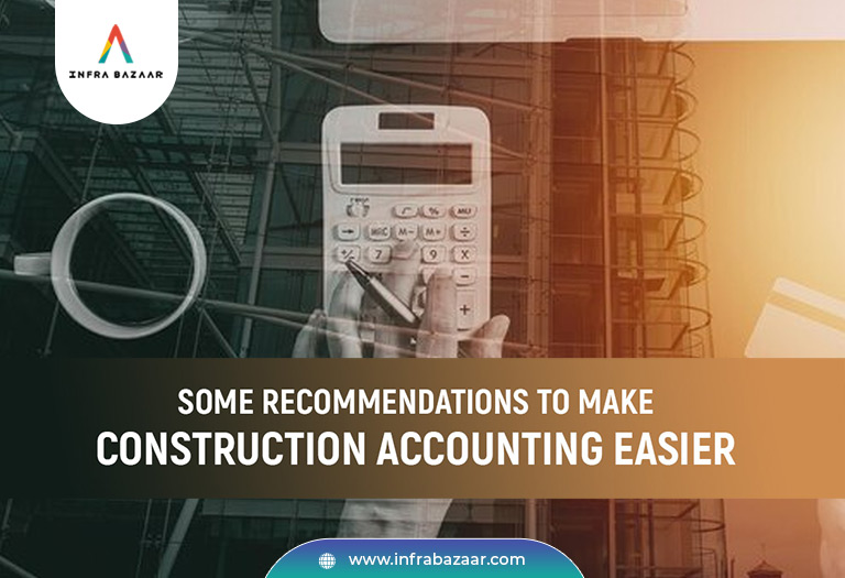 Some recommendations to make construction accounting easier - Infra Bazaar